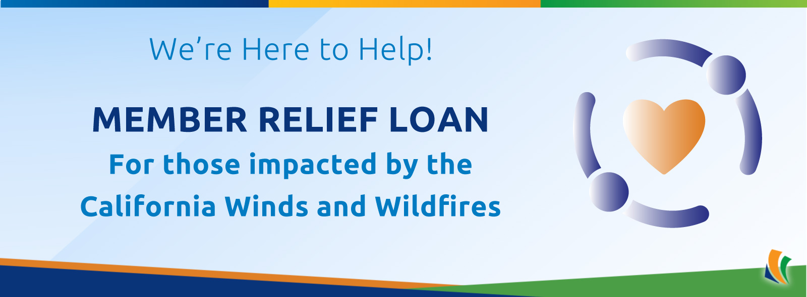 We're here to help! Member Relief Loan